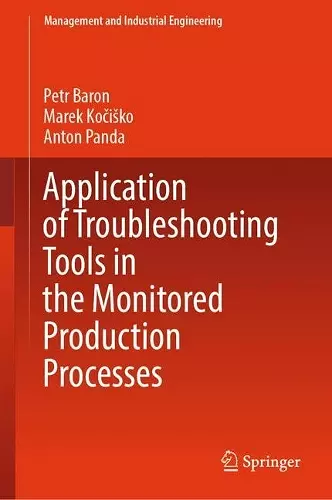 Application of Troubleshooting Tools in the Monitored Production Processes cover