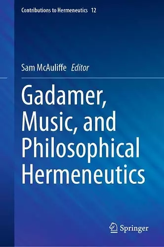 Gadamer, Music, and Philosophical Hermeneutics cover