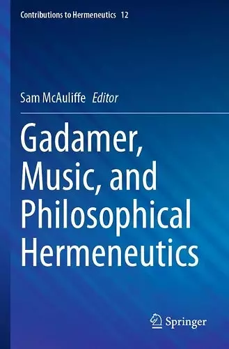 Gadamer, Music, and Philosophical Hermeneutics cover