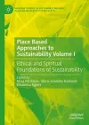 Place Based Approaches to Sustainability Volume I cover