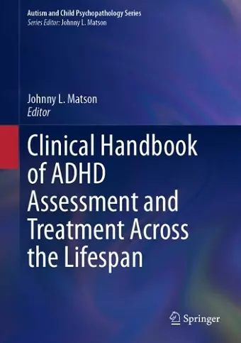 Clinical Handbook of ADHD Assessment and Treatment Across the Lifespan cover