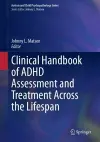 Clinical Handbook of ADHD Assessment and Treatment Across the Lifespan cover