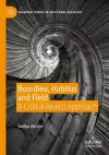 Bourdieu, Habitus and Field cover