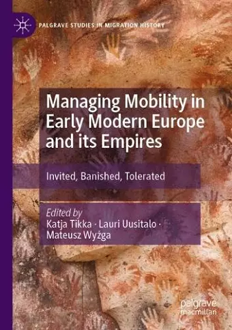 Managing Mobility in Early Modern Europe and its Empires cover