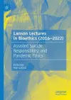 Lanson Lectures in Bioethics (2016-2022) cover