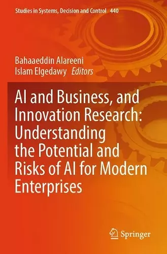 AI and Business, and Innovation Research: Understanding the Potential and Risks of AI for Modern Enterprises cover