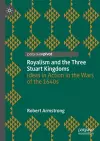 Royalism and the Three Stuart Kingdoms cover