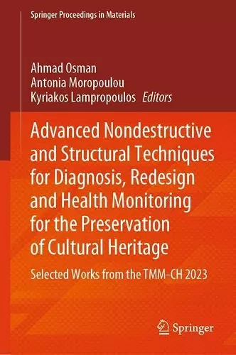 Advanced Nondestructive and Structural Techniques for Diagnosis, Redesign and Health Monitoring for the Preservation of Cultural Heritage cover