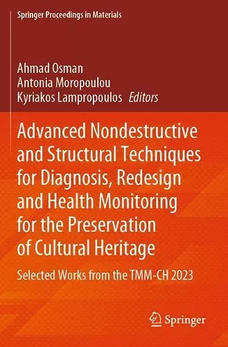 Advanced Nondestructive and Structural Techniques for Diagnosis, Redesign and Health Monitoring for the Preservation of Cultural Heritage cover