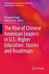 The Rise of Chinese American Leaders in U.S. Higher Education: Stories and Roadmaps cover