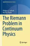 The Riemann Problem in Continuum Physics cover