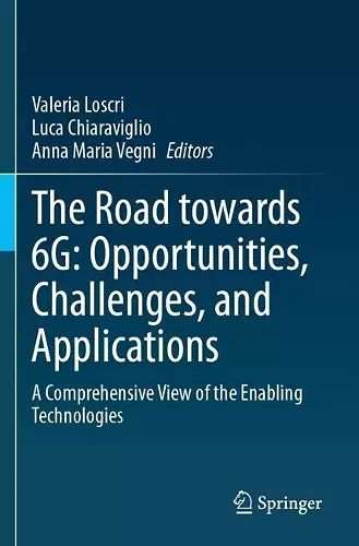 The Road towards 6G: Opportunities, Challenges, and Applications cover