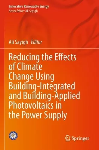 Reducing the Effects of Climate Change Using Building-Integrated and Building-Applied Photovoltaics in the Power Supply cover