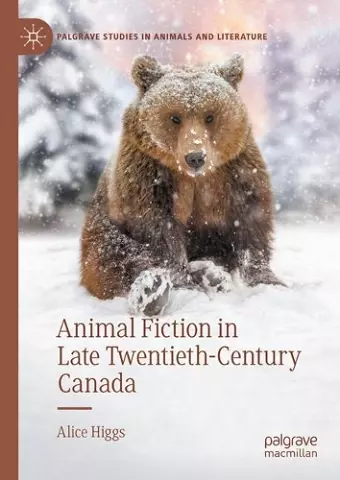 Animal Fiction in Late Twentieth-Century Canada cover