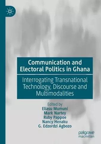 Communication and Electoral Politics in Ghana cover