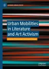Urban Mobilities in Literature and Art Activism cover