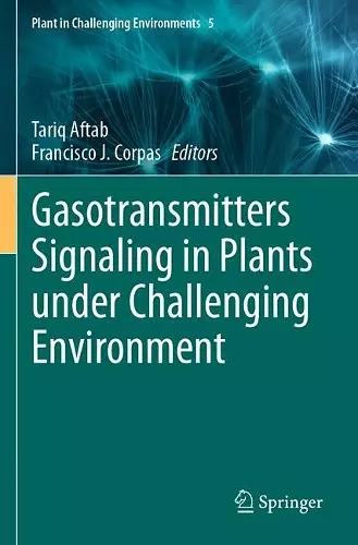 Gasotransmitters Signaling in Plants under Challenging Environment cover
