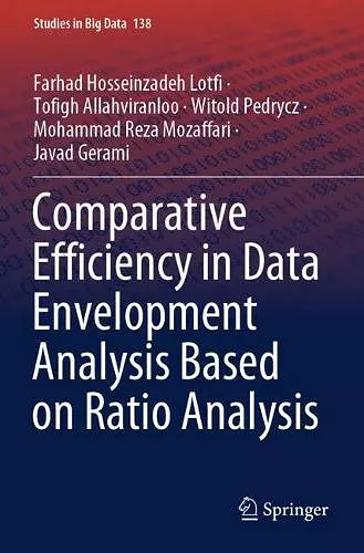 Comparative Efficiency in Data Envelopment Analysis Based on Ratio Analysis cover