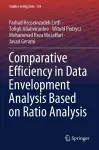 Comparative Efficiency in Data Envelopment Analysis Based on Ratio Analysis cover