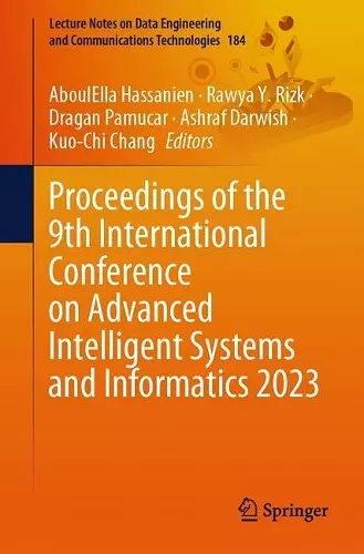 Proceedings of the 9th International Conference on Advanced Intelligent Systems and Informatics 2023 cover