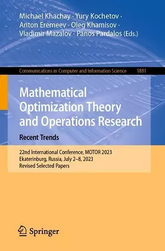 Mathematical Optimization Theory and Operations Research: Recent Trends cover