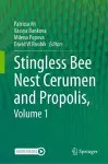 Stingless Bee Nest Cerumen and Propolis, Volume 1 cover