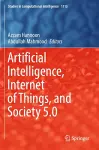 Artificial Intelligence, Internet of Things, and Society 5.0 cover