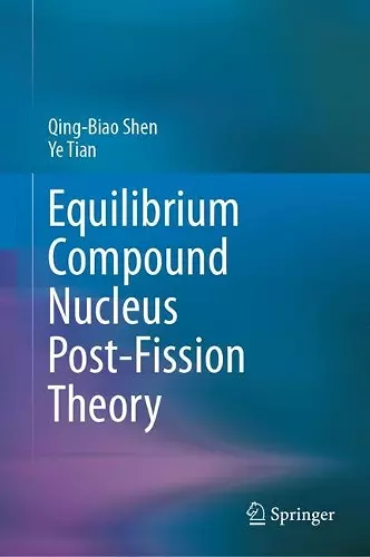 Equilibrium Compound Nucleus Post-Fission Theory cover