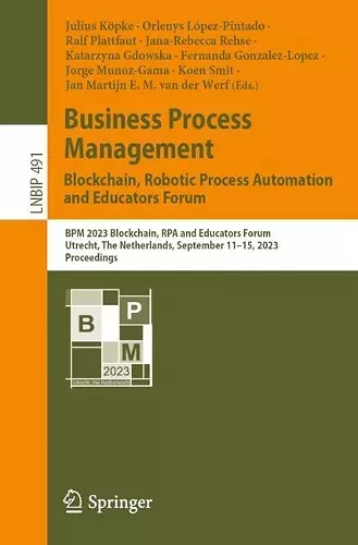 Business Process Management: Blockchain, Robotic Process Automation and Educators Forum cover