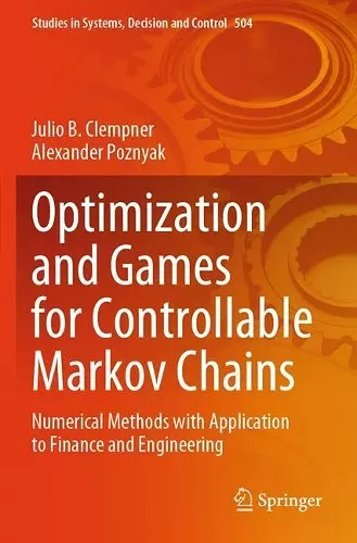 Optimization and Games for Controllable Markov Chains cover