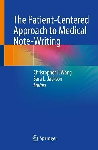 The Patient-Centered Approach to Medical Note-Writing cover