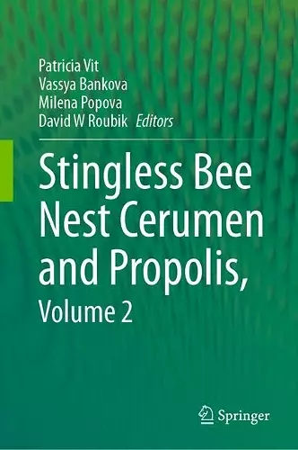 Stingless Bee Nest Cerumen and Propolis, Volume 2 cover