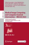 Medical Image Computing and Computer Assisted Intervention – MICCAI 2023 cover