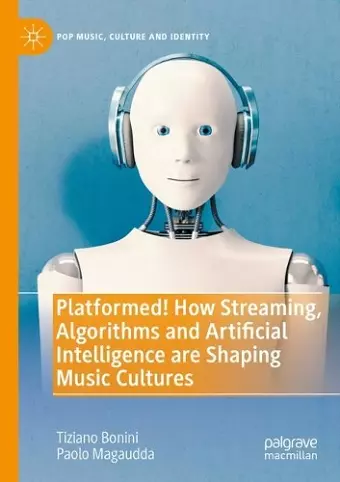 Platformed! How Streaming, Algorithms and Artificial Intelligence are Shaping Music Cultures cover