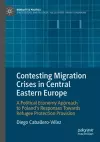 Contesting Migration Crises in Central Eastern Europe cover