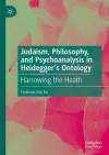 Judaism, Philosophy, and Psychoanalysis in Heidegger’s Ontology cover
