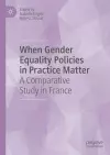 When Gender Equality Policies in Practice Matter cover