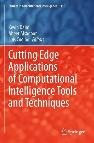 Cutting Edge Applications of Computational Intelligence Tools and Techniques cover