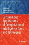 Cutting Edge Applications of Computational Intelligence Tools and Techniques cover