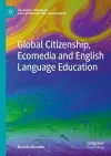 Global Citizenship, Ecomedia and English Language Education cover