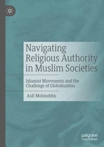 Navigating Religious Authority in Muslim Societies cover