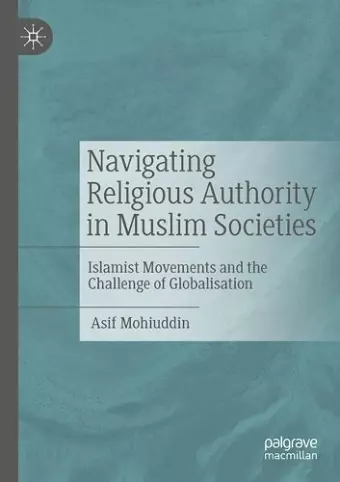 Navigating Religious Authority in Muslim Societies cover