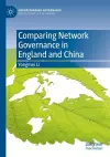 Comparing Network Governance in England and China cover