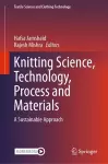 Knitting Science, Technology, Process and Materials cover