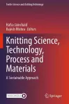 Knitting Science, Technology, Process and Materials cover