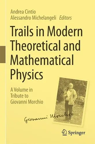 Trails in Modern Theoretical and Mathematical Physics cover