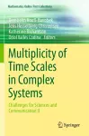 Multiplicity of Time Scales in Complex Systems cover