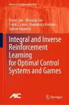 Integral and Inverse Reinforcement Learning for Optimal Control Systems and Games cover