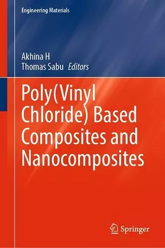 Poly(Vinyl Chloride) Based Composites and Nanocomposites cover