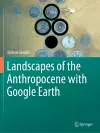 Landscapes of the Anthropocene with Google Earth cover
